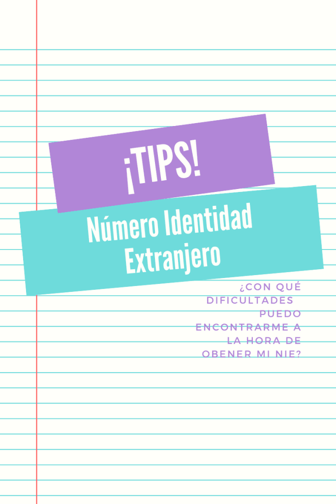 Notas útiles para obtener tu Número de Identidad de Extranjero